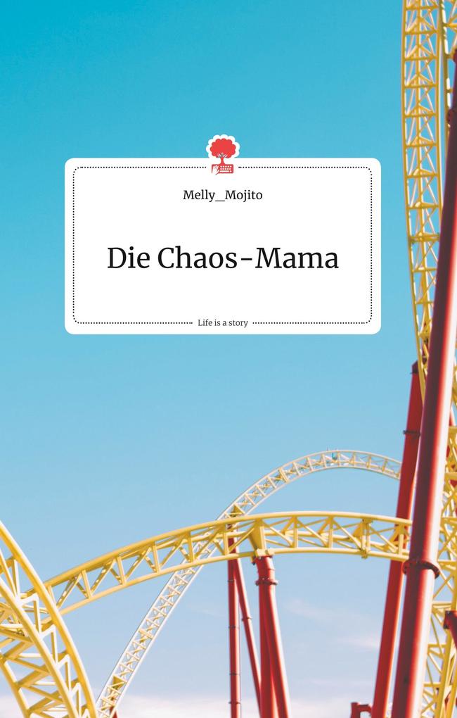 Image of Die Chaos-Mama. Life is a Story - story.one