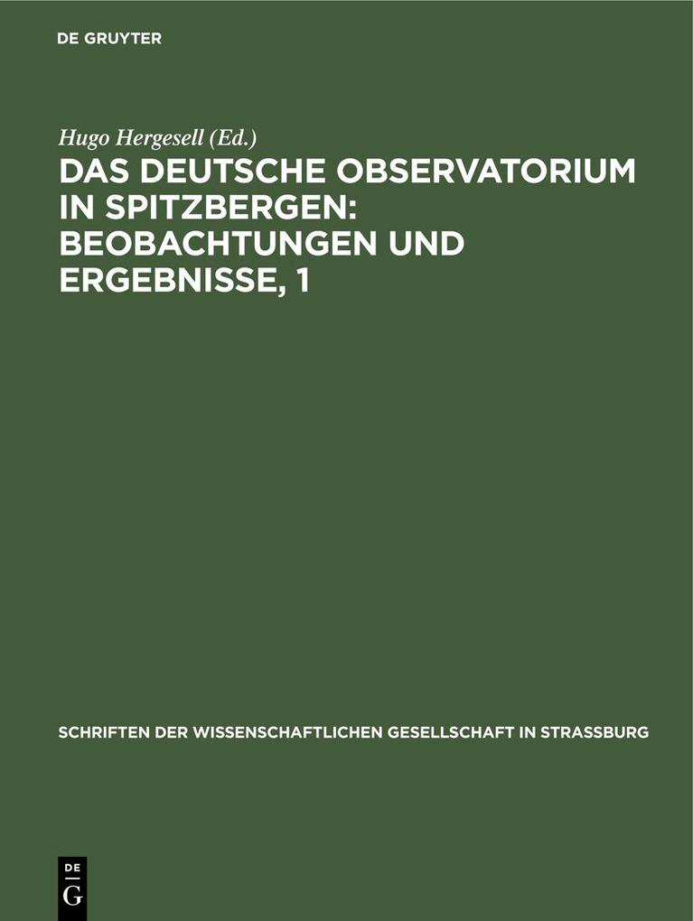 Das Deutsche Observatorium in Spitzbergen: Beobachtungen und Ergebnisse 1
