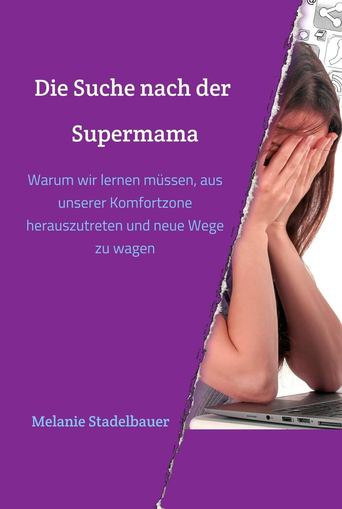 Die Suche nach der Supermama