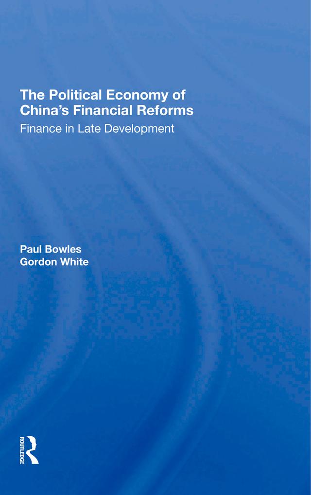 The Political Economy Of China‘s Financial Reforms