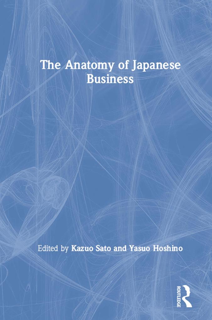 Anatomy of Japanese Business