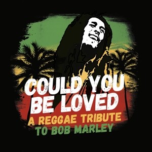 Could You Be Loved-Tribute To Bob Marley