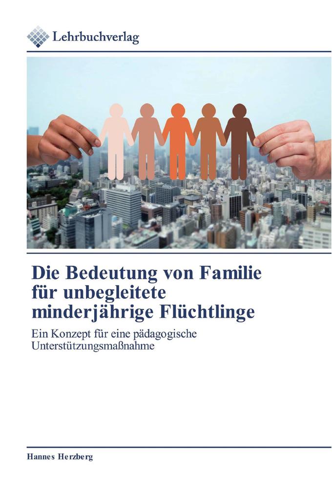 Die Bedeutung von Familie für unbegleitete minderjährige Flüchtlinge