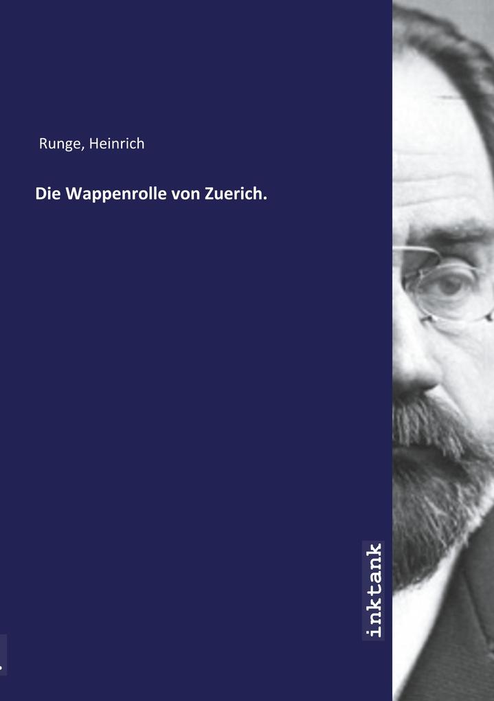 Image of Die Wappenrolle von Zuerich.