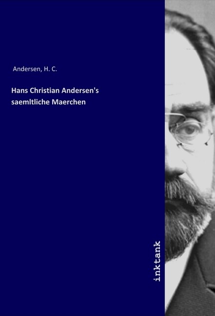 Hans Christian Andersen‘s saemltliche Maerchen