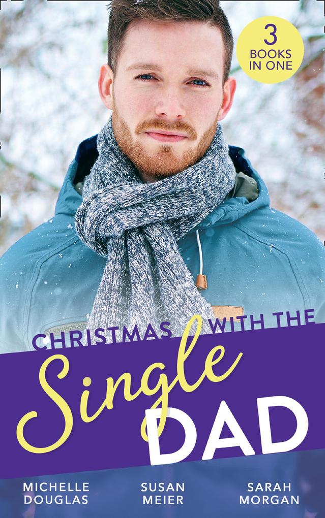 Christmas With The Single Dad: The Nanny Who Saved Christmas / Kisses on Her Christmas List / The Doctor‘s Christmas Bride