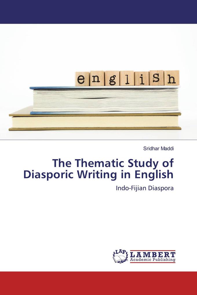 The Thematic Study of Diasporic Writing in English