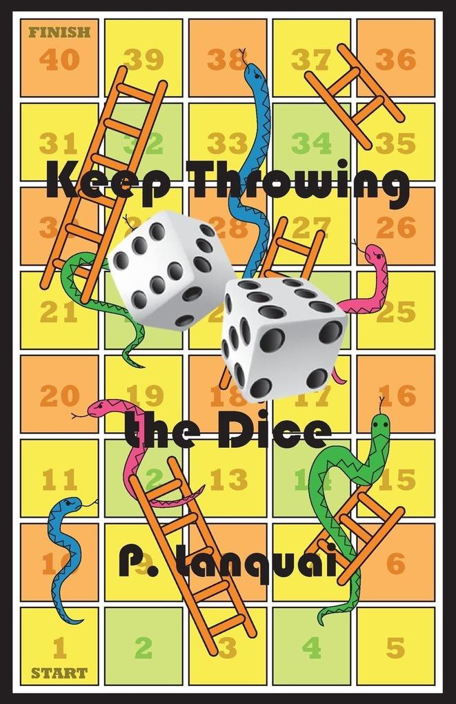 Keep Throwing the Dice