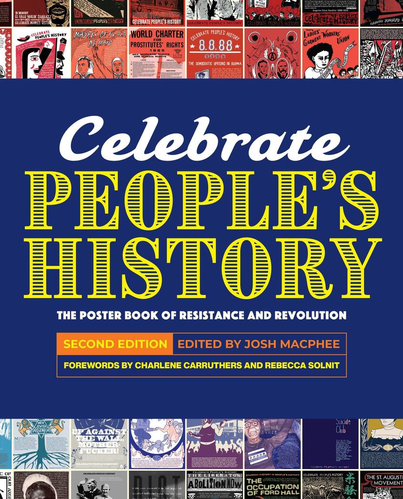 Celebrate People‘s History!: The Poster Book of Resistance and Revolution