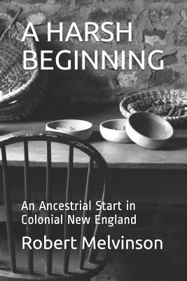 A Harsh Beginning: An Ancestrial Start in Colonial New England
