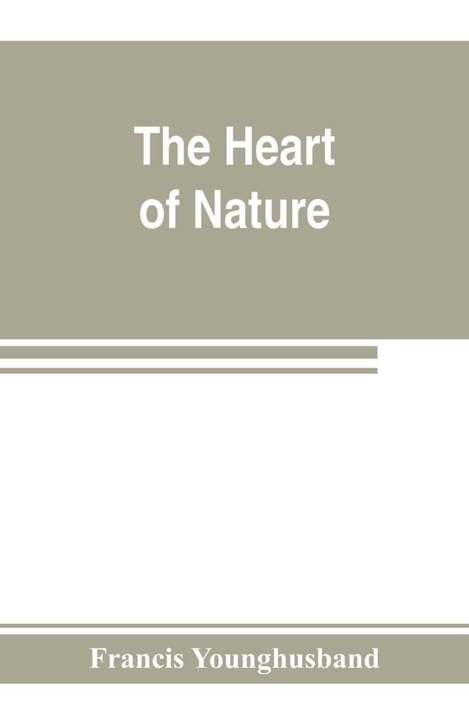 The heart of nature ; or The quest for natural beauty
