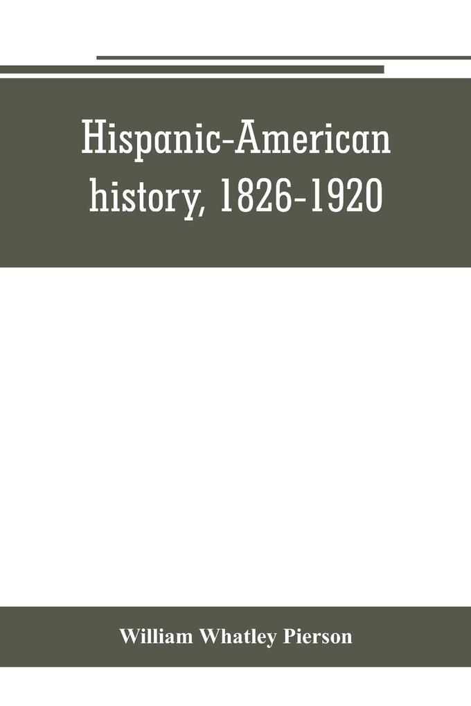 Hispanic-American history 1826-1920