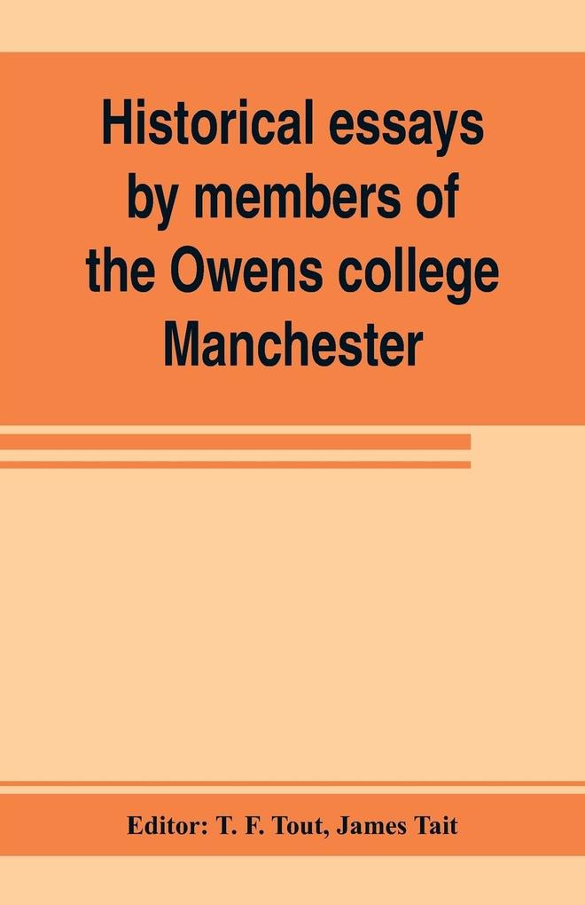 Historical essays by members of the Owens college Manchester