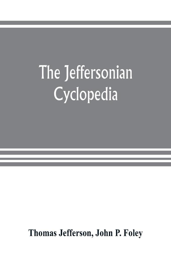 The Jeffersonian cyclopedia