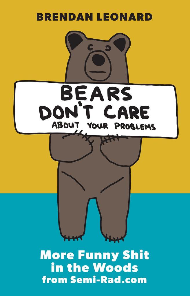Bears Don‘t Care About Your Problems