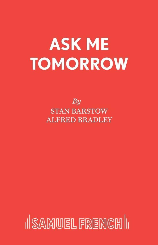 Ask Me Tomorrow