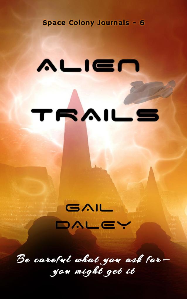 Alien Trails (Space Colony Journals #6)