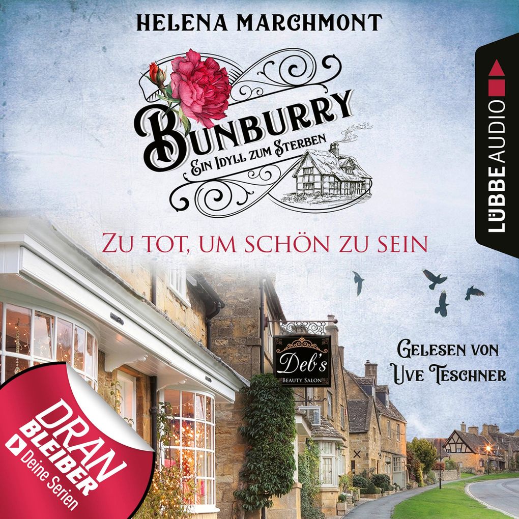 Zu tot um schön zu sein - Ein Idyll zum Sterben - Ein englischer Cosy-Krimi - Bunburry Folge 5