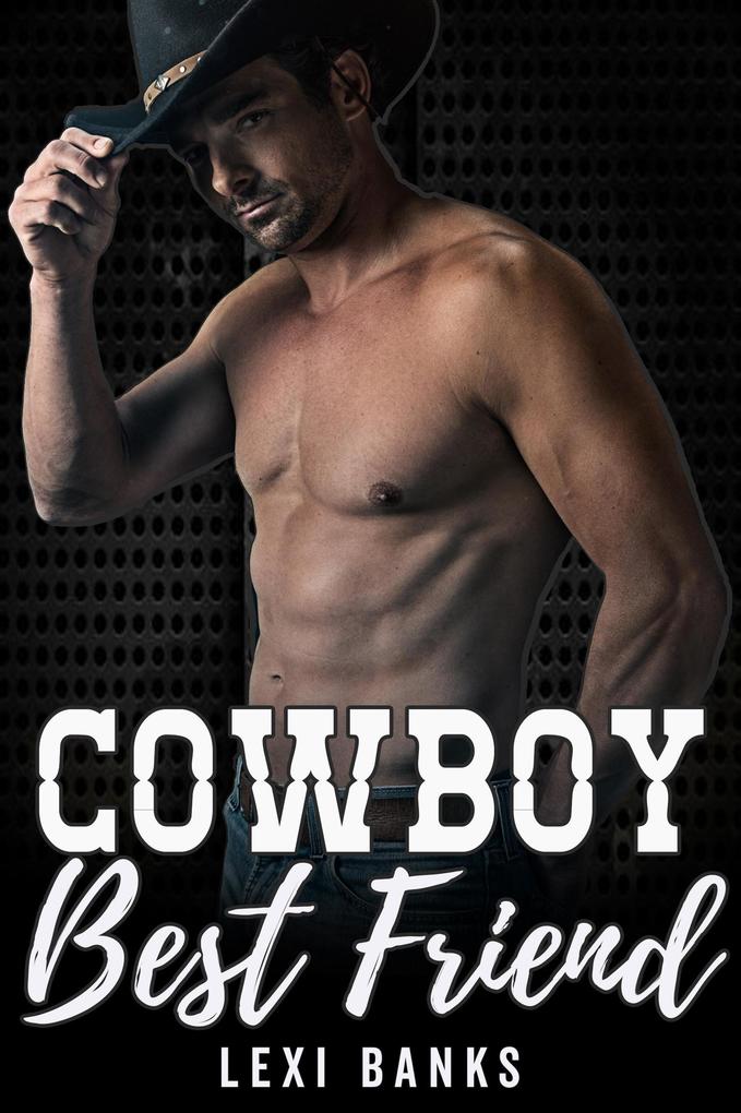 Cowboy Best Friend (The Hot Cowboys #1)