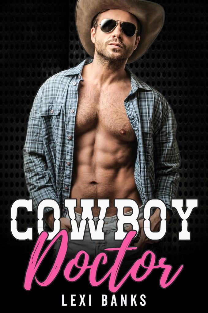 Cowboy Doctor (The Hot Cowboys #2)