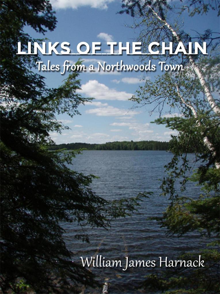 Links of the Chain: Tales from a Northwoods Town