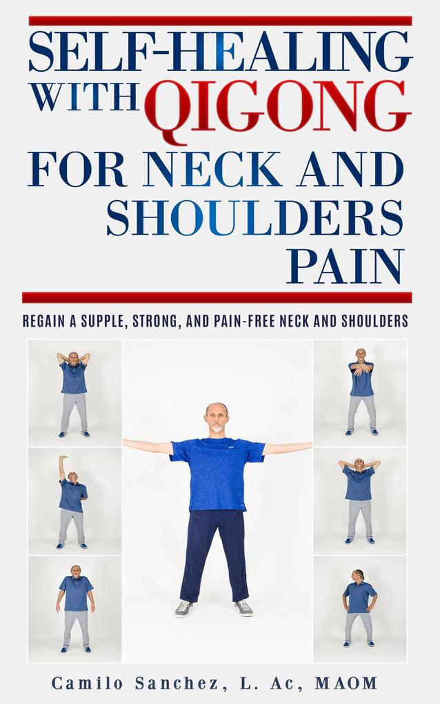 Self-Healing with Qigong for Neck and Shoulder Pain