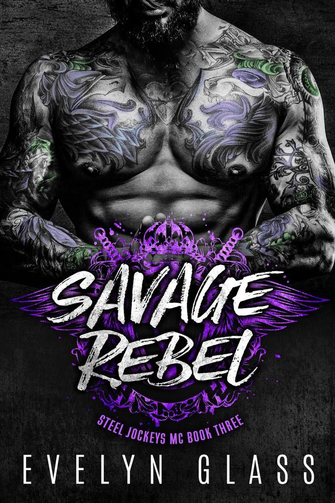 Savage Rebel (Steel Jockeys MC #3)