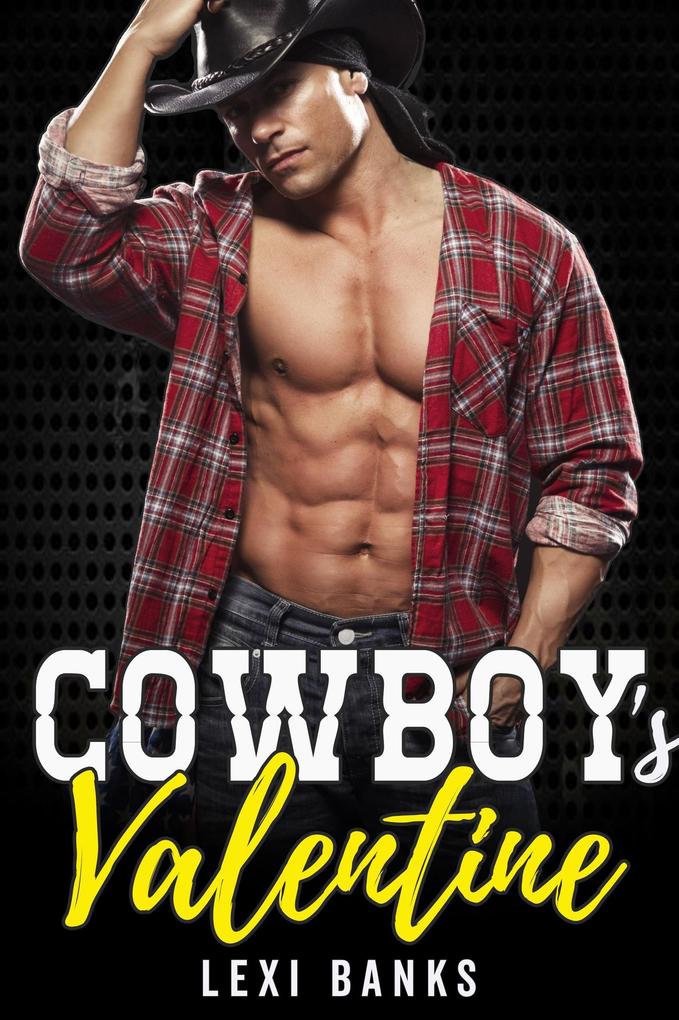 Cowboy‘s Valentine (The Hot Cowboys #9)