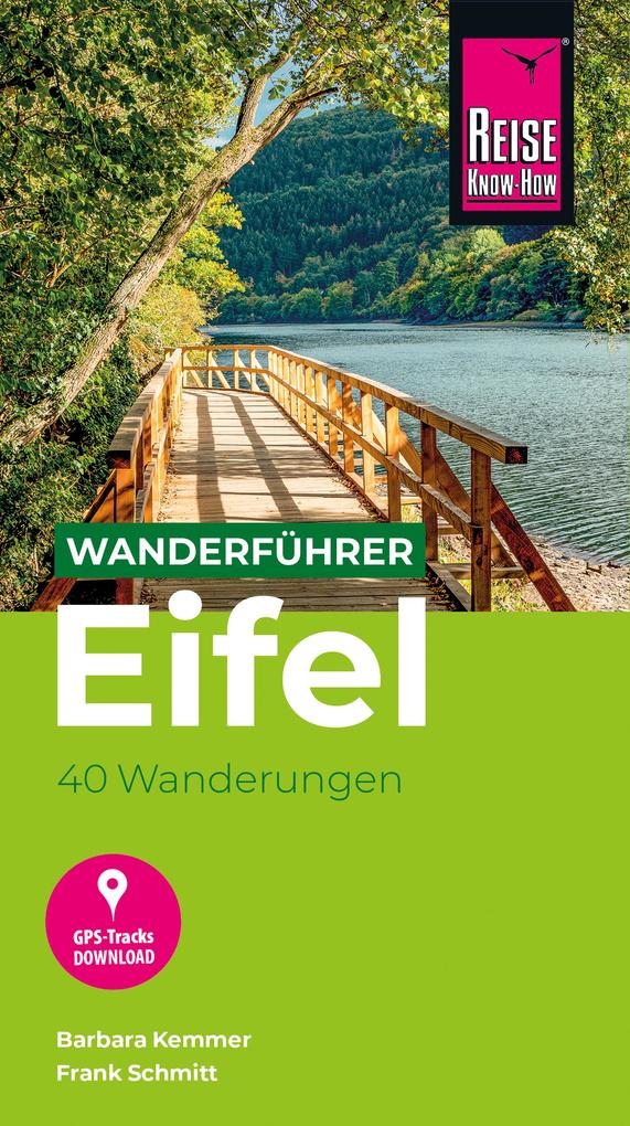 Reise Know-How Wanderführer Eifel : 40 Wanderungen mit GPS-Tracks