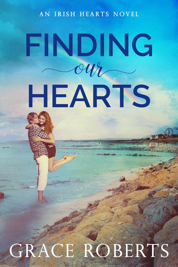 Finding Our Hearts (Irish Hearts #2)