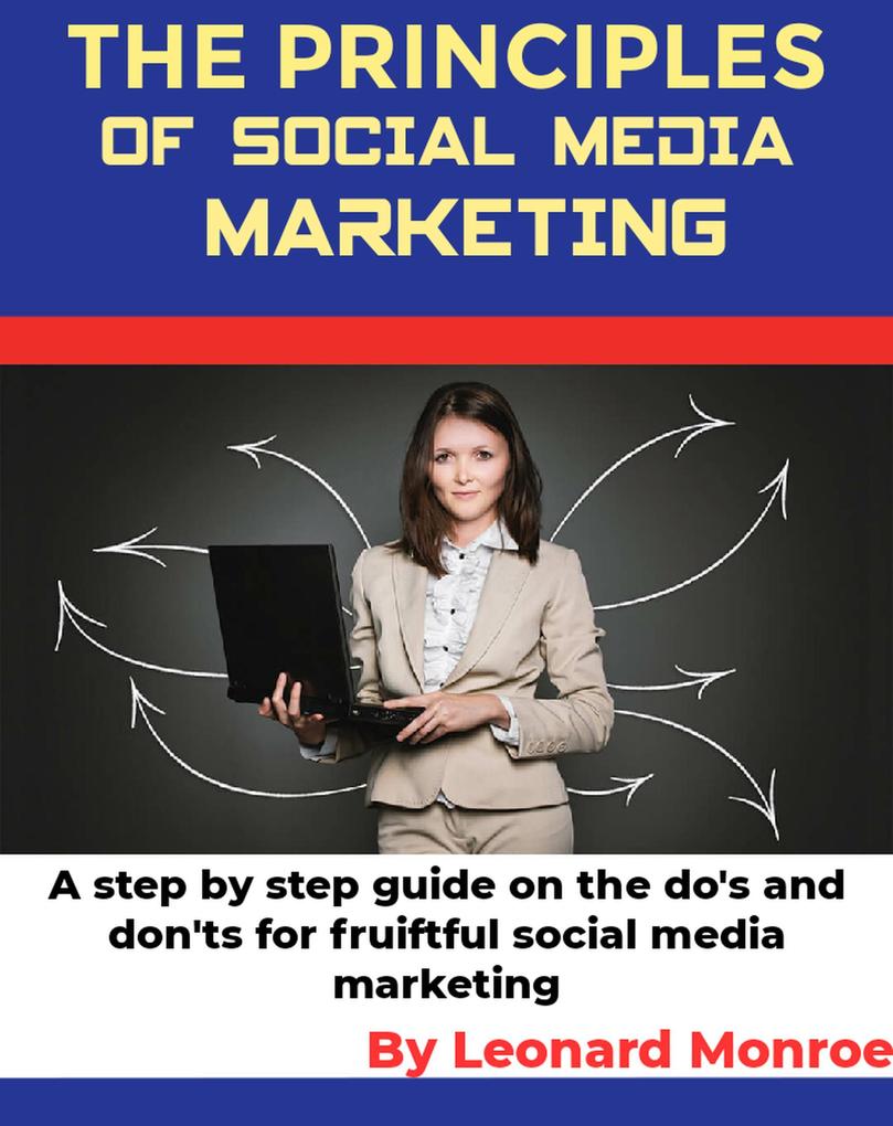 The Principles of Social Media Marketing - Leonard Monroe
