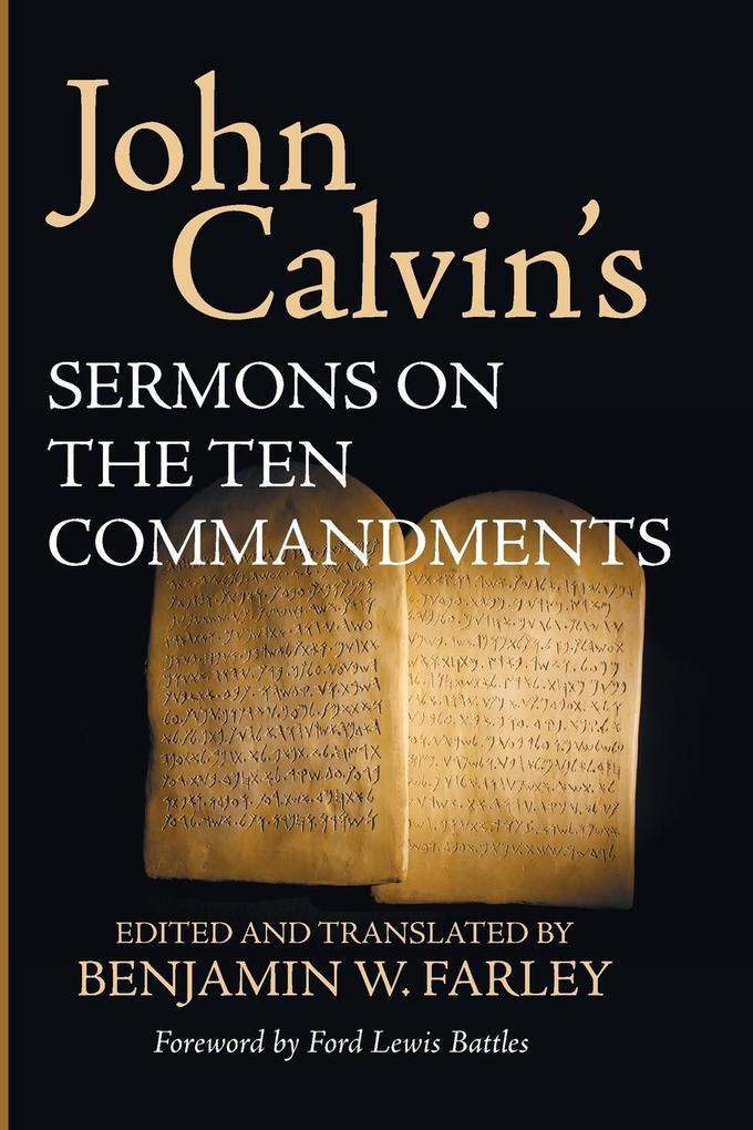 John Calvin‘s Sermons on the Ten Commandments
