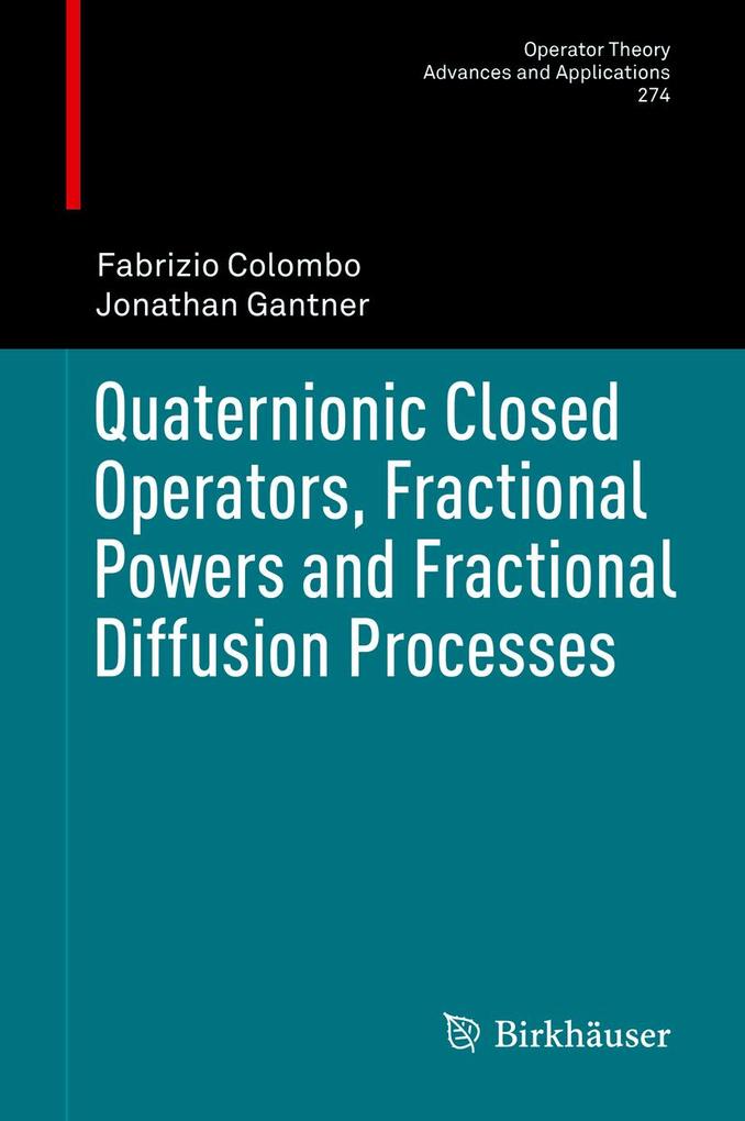 Quaternionic Closed Operators Fractional Powers and Fractional Diffusion Processes