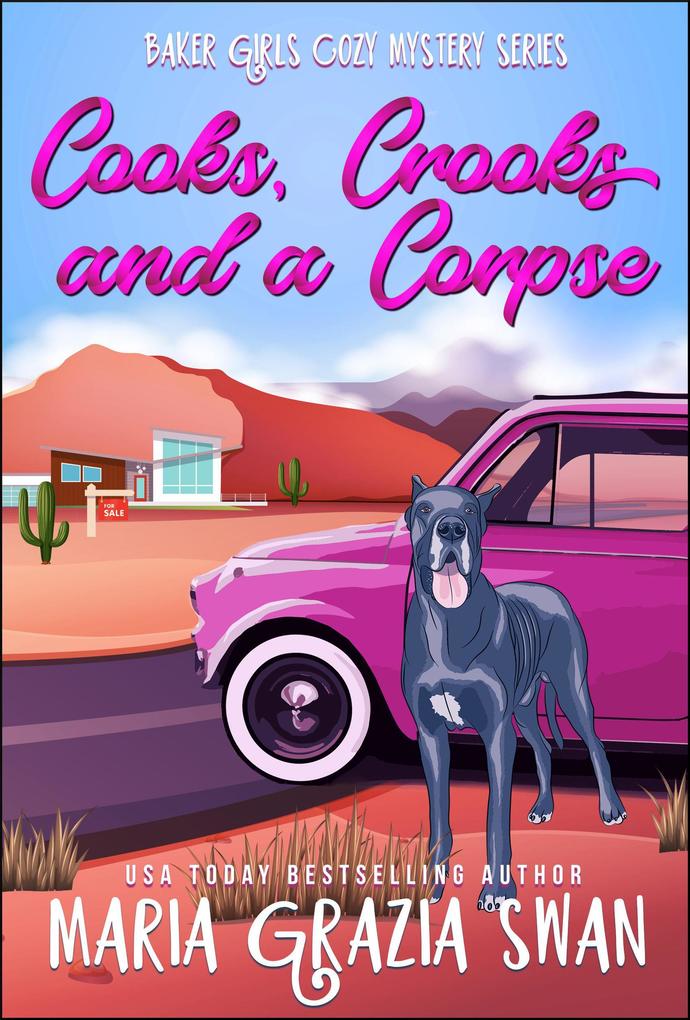 Cooks Crooks and a Corpse (Baker Girls Cozy Mystery #1)