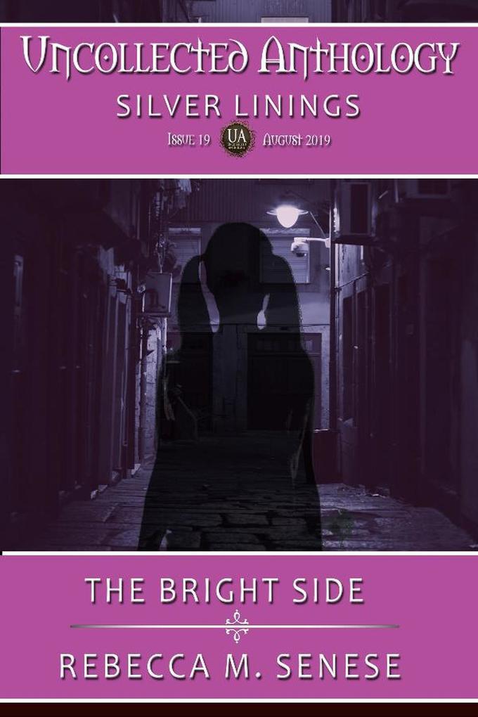 The Bright Side (Uncollected Anthology #19)
