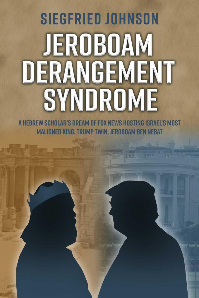 Jeroboam Derangement Syndrome