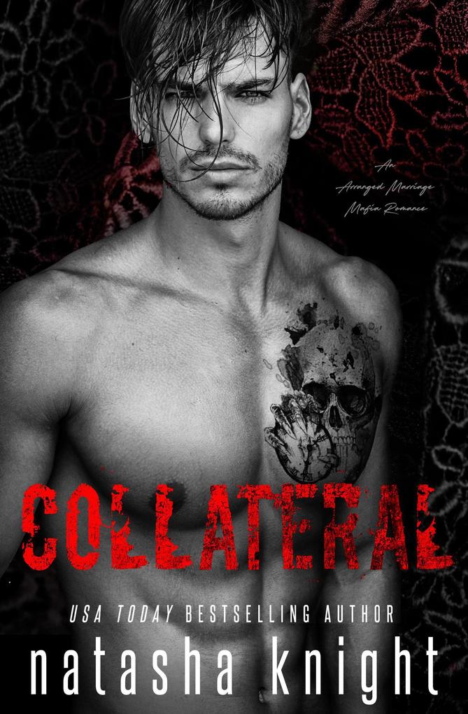 Collateral: an Arranged Marriage Mafia Romance (Collateral Damage #1)