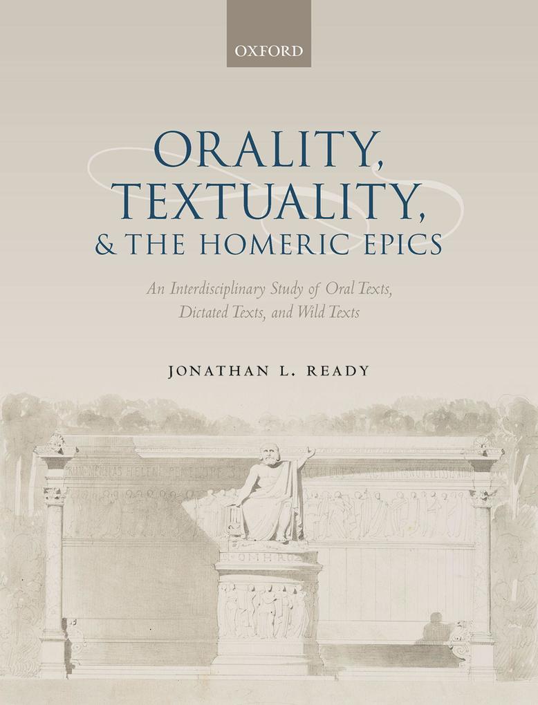 Orality Textuality and the Homeric Epics