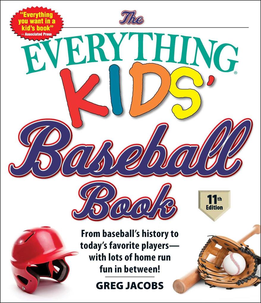 The Everything Kids‘ Baseball Book 11th Edition
