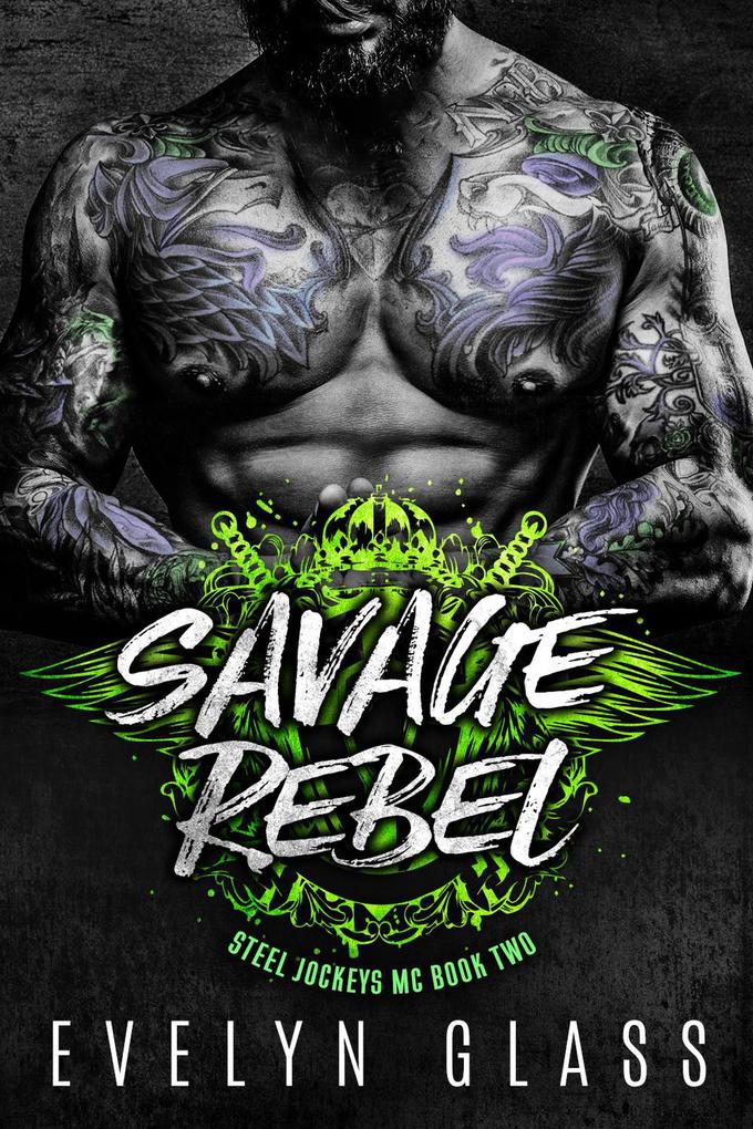 Savage Rebel (Steel Jockeys MC #2)