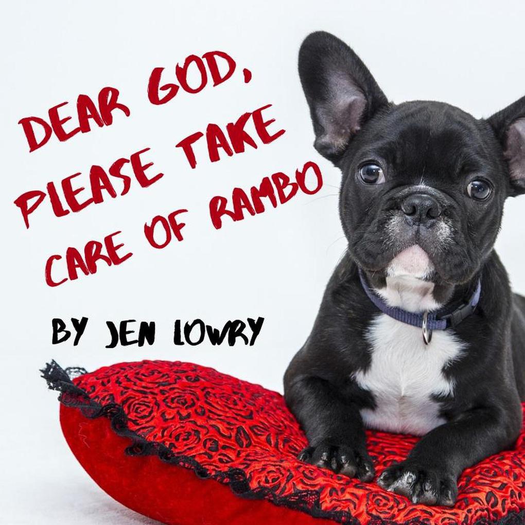 Dear God Please Take Care of Rambo