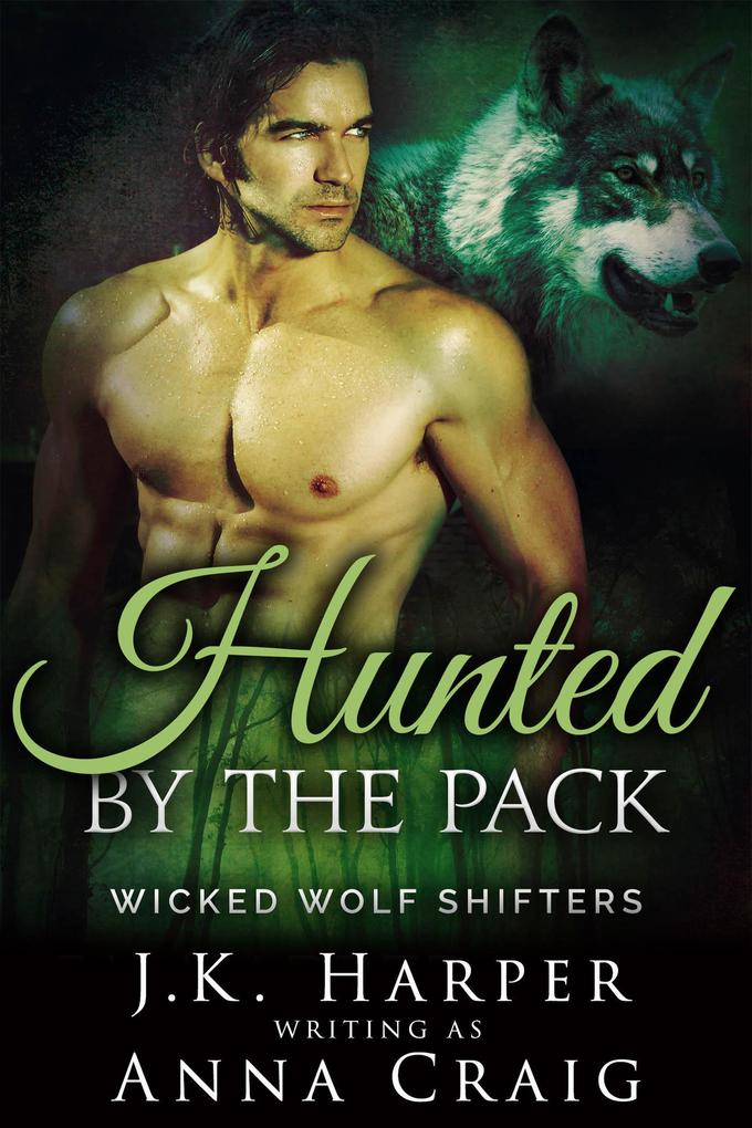 Hunted by the Pack (Wicked Wolf Shifters #6)