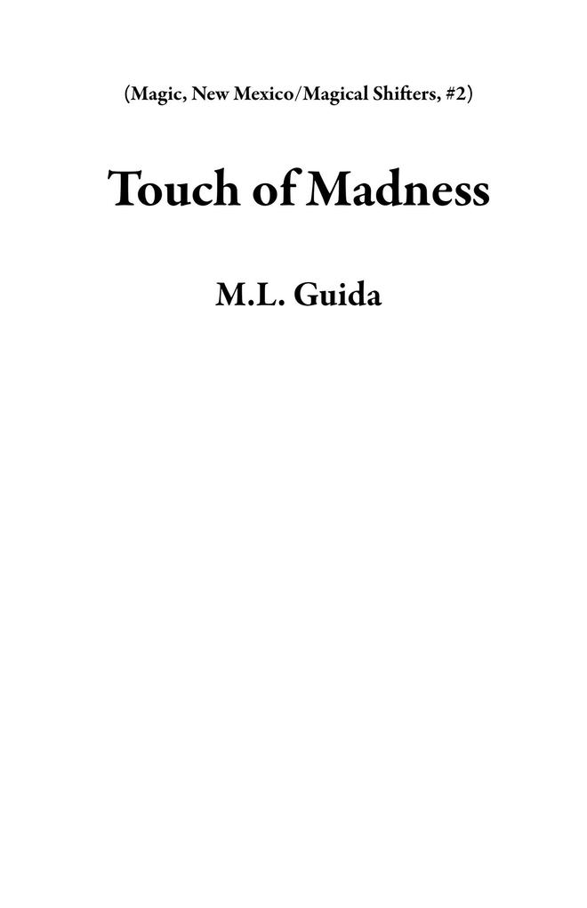 Touch of Madness (Magic New Mexico/Magical Shifters #2)