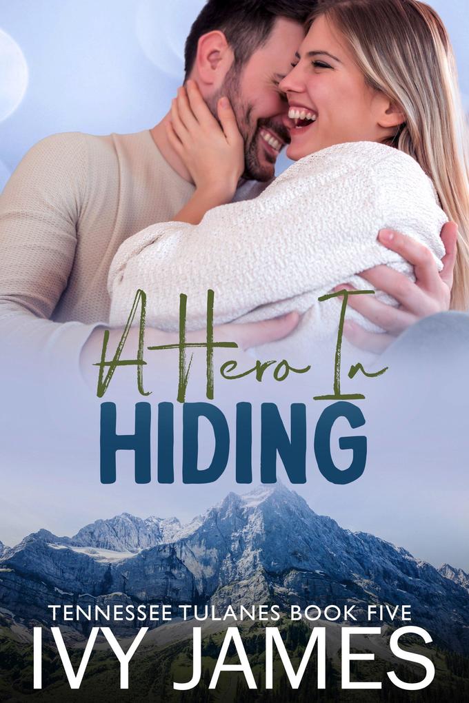 A Hero In Hiding (Tennessee Tulanes #5)