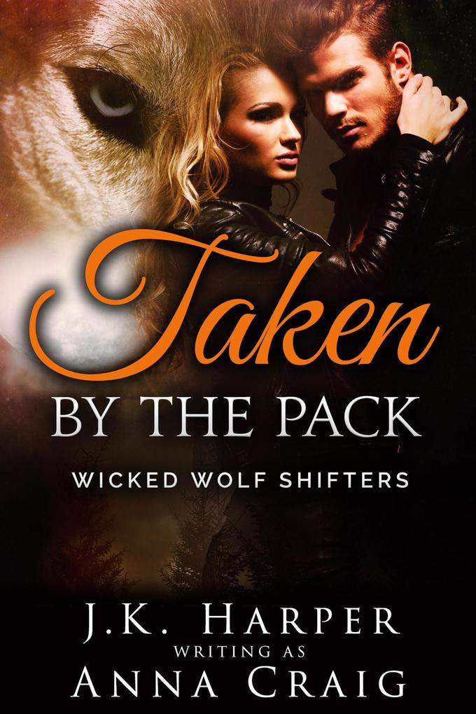 Taken by the Pack (Wicked Wolf Shifters)