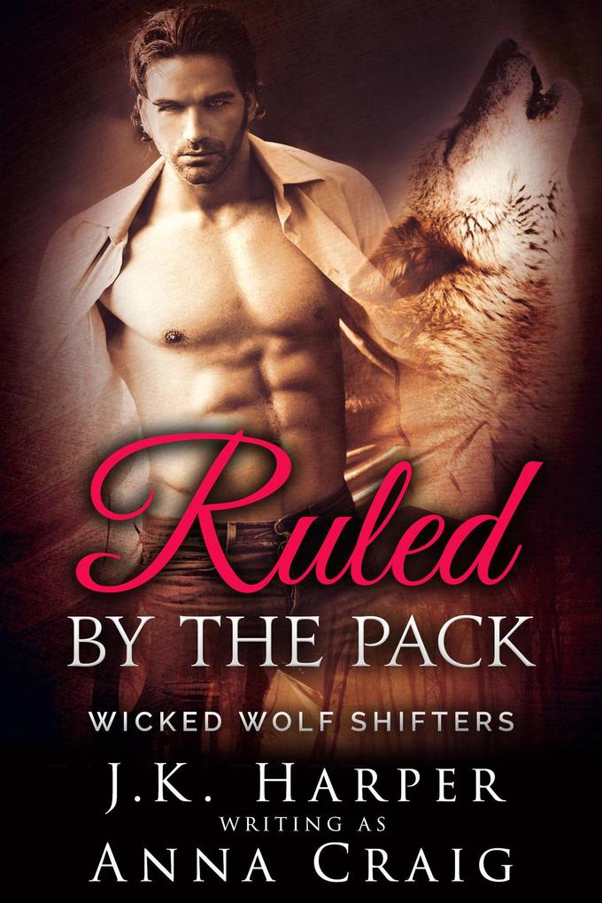 Ruled by the Pack (Wicked Wolf Shifters #5)