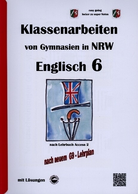 Englisch 6 (English G Access 2) Klassenarbeiten von Gymnasien in NRW mit Lösungen nach G9