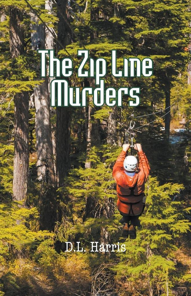 The Zip Line Murders