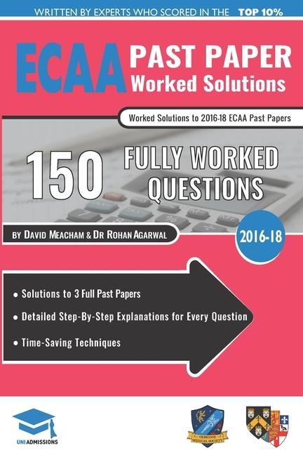 ECAA Past Paper Worked Solutions: Detailed Step-By-Step Explanations for over 200 Questions Includes all Past Papers Economics Admissions Assessment