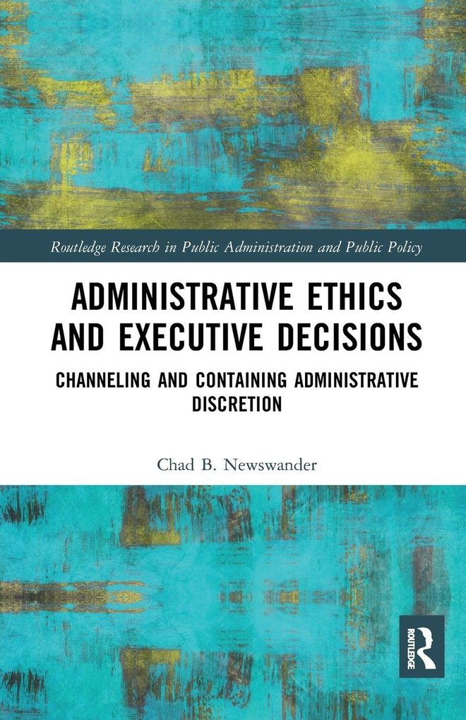 Administrative Ethics and Executive Decisions